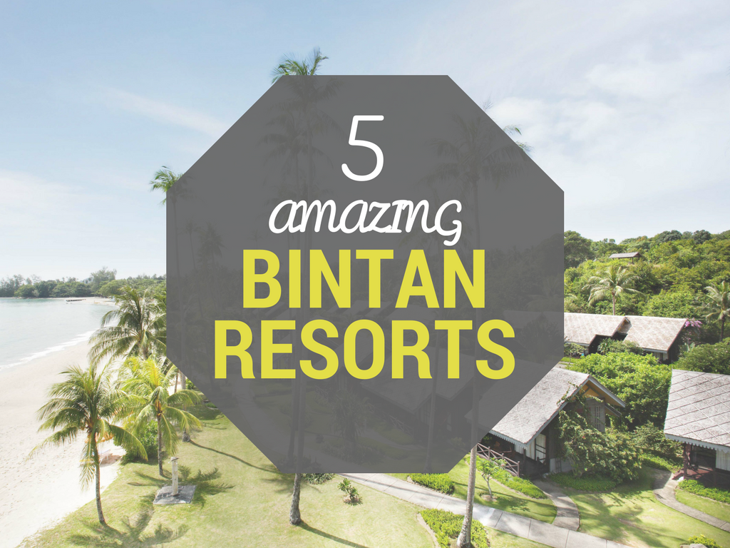 5 Amazing Resorts to Stay at on Your Next Trip to Bintan