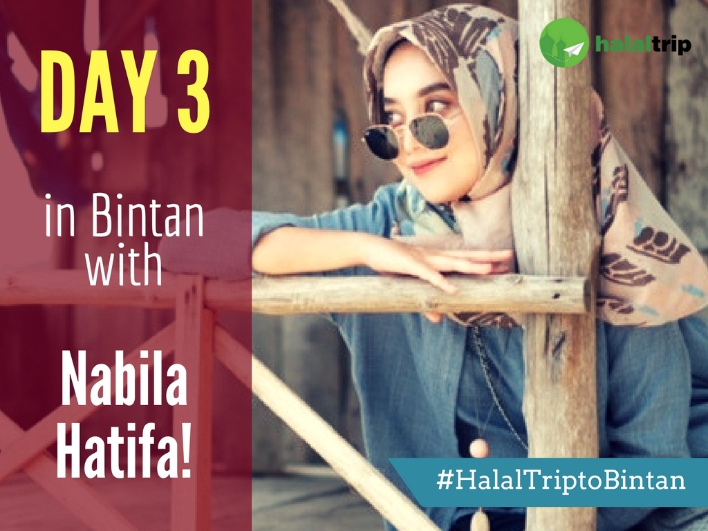 Day 3 in Bintan with Nabila Hatifa!