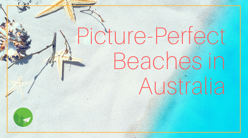 The Best Beaches in Australia - The Top 10