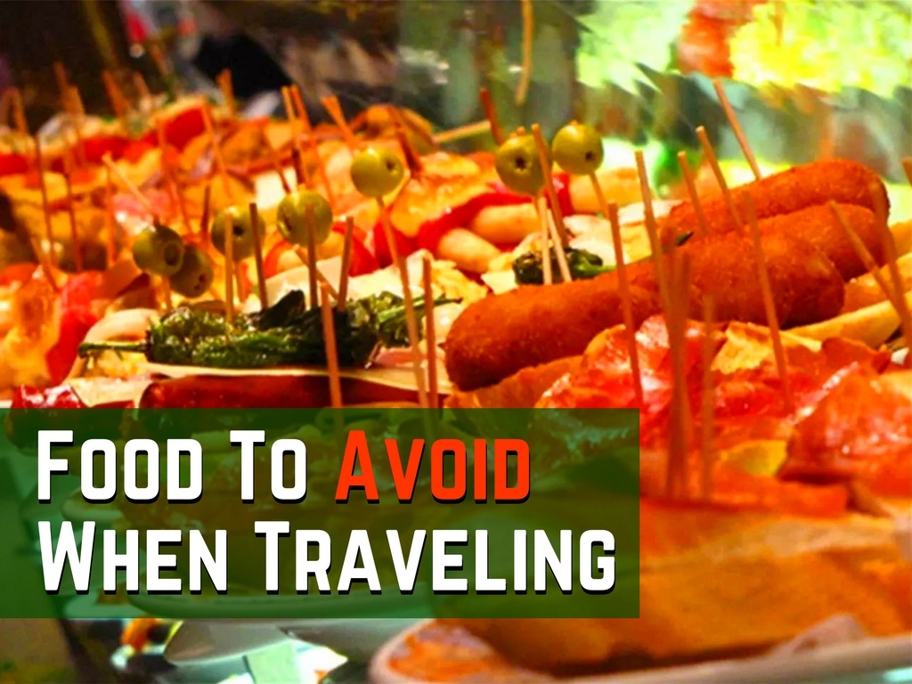8 Types of Food That You Should Not Eat When Traveling