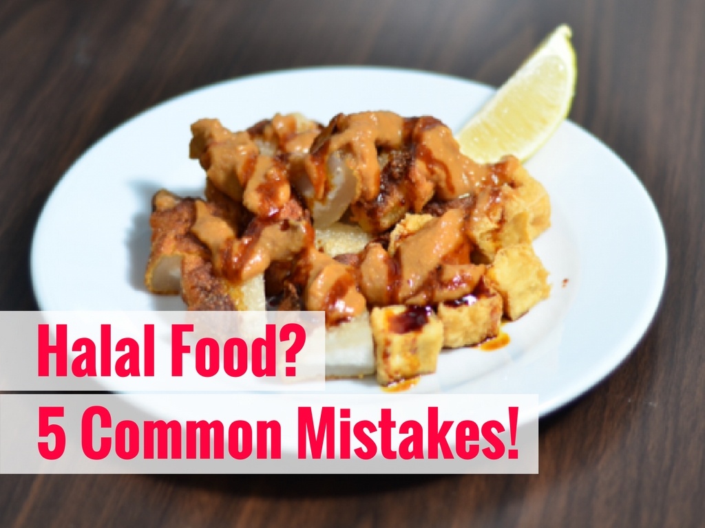 Is the Food Halal? 5 Common Mistakes When Traveling