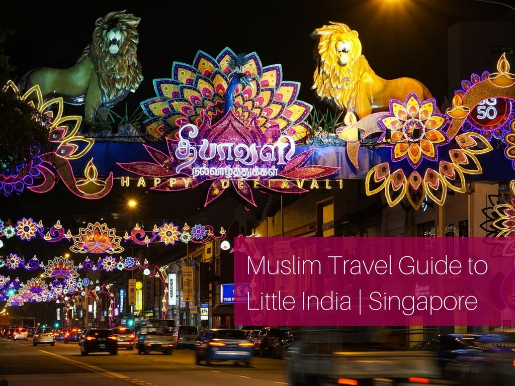 A Muslim Travel Guide to Little India in Singapore