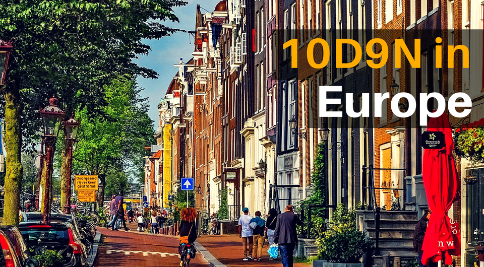 10D9N Itinerary For An Epic European Adventure 