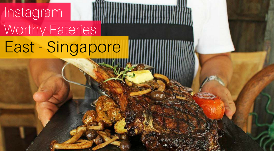 8 Instagram-Worthy Eateries in the East - Singapore