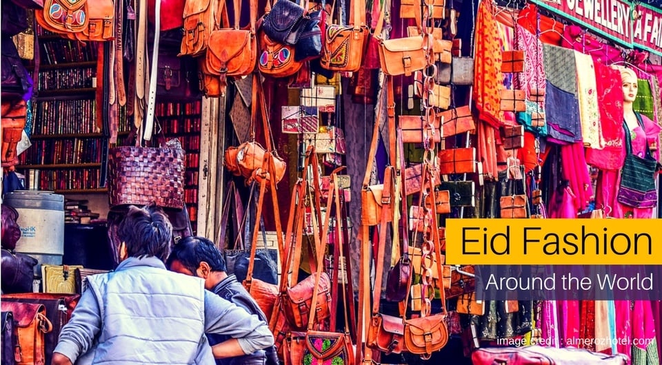 Eid Fashion Around the World