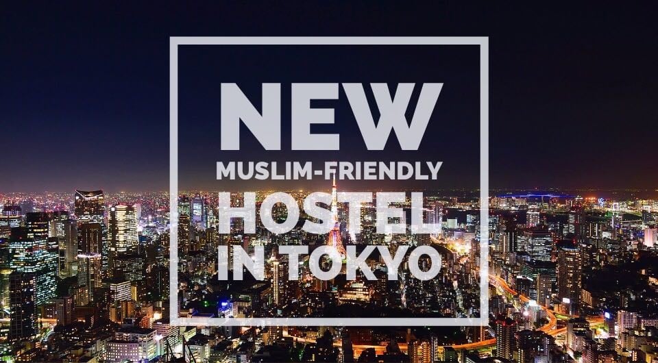 LATEST: Check Out This New Muslim-Friendly Youth Hostel In Tokyo