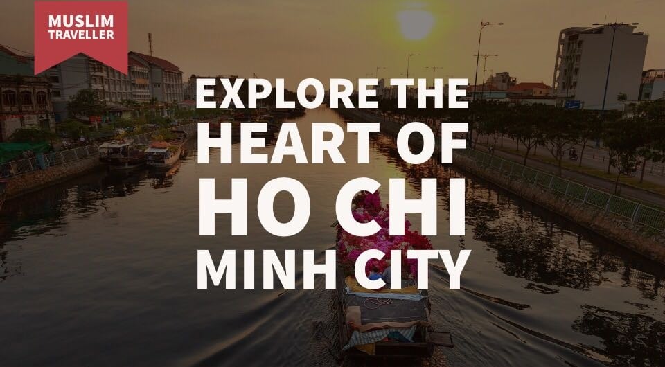  Exploring Ho Chi Minh as a Muslim Traveler