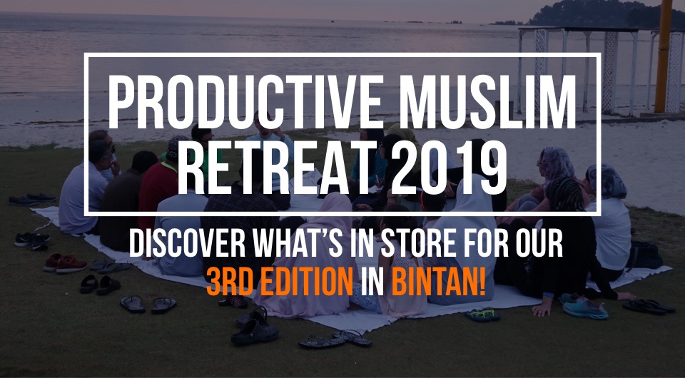 Productive Muslim Retreat 2019: Discover What's In Store For Our 3rd Edition in Bintan
