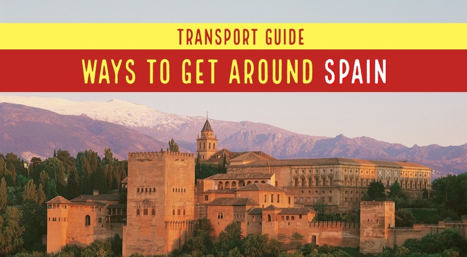 Transport Guide: Ways to get around Spain by Air, Rail and Road