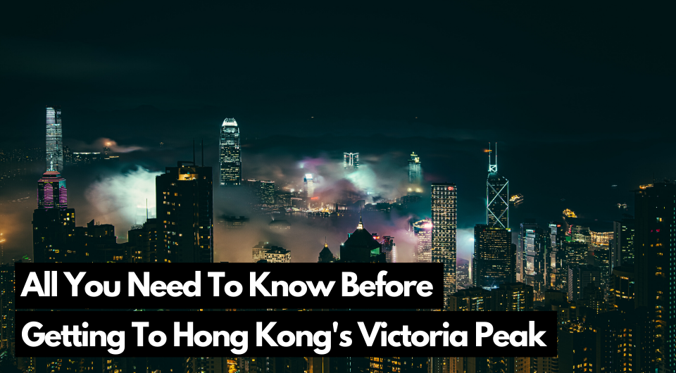 A Trip to The Highest Hill in Hong Kong Island: Victoria Peak