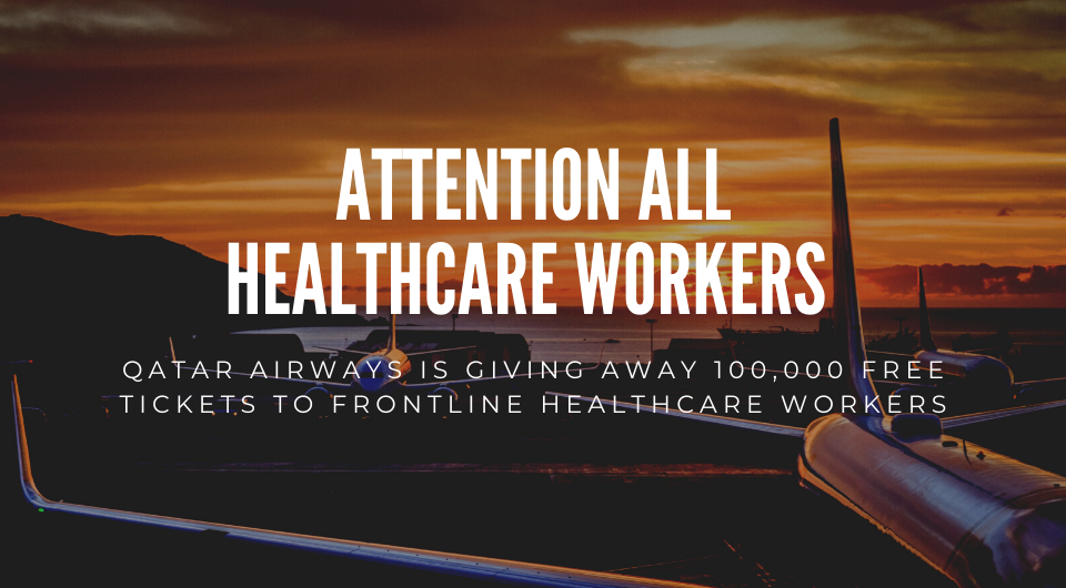 Qatar Airways Is Giving Away 100,000 Free Tickets To Frontline Healthcare Workers