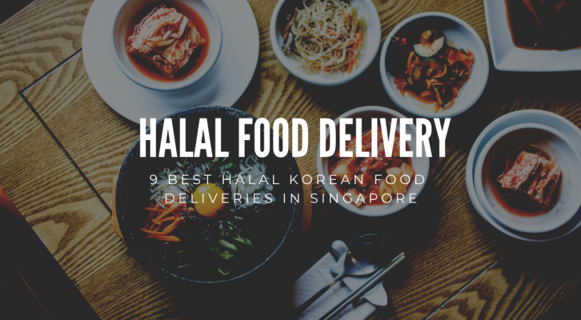 9 Best Halal Korean Food Deliveries In Singapore!