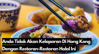 Anda Tidak Akan Kelaparan Di Hong Kong Dengan Restoran-Restoran Halal Ini