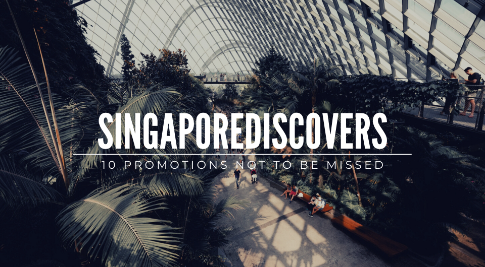 Singapoliday: 10 SingapoRediscovers Promotions not to be missed