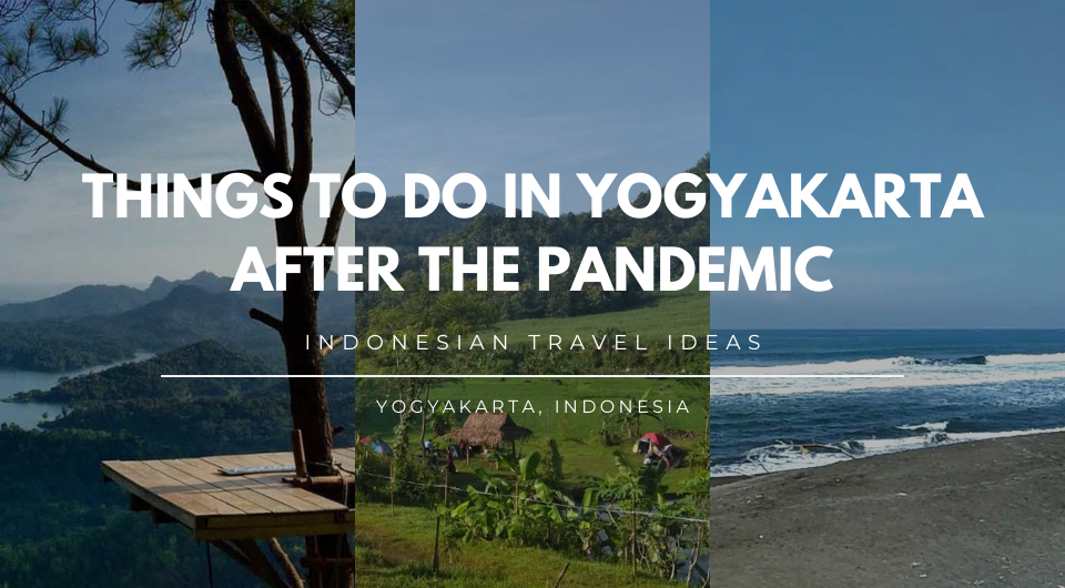 Things to Do In Yogyakarta After Pandemic