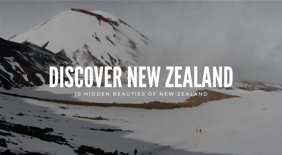10 Hidden Beauties of New Zealand