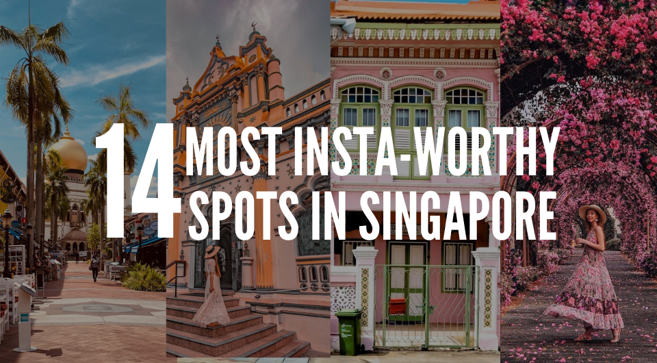 14 Most Instagram-Worthy Places in Singapore