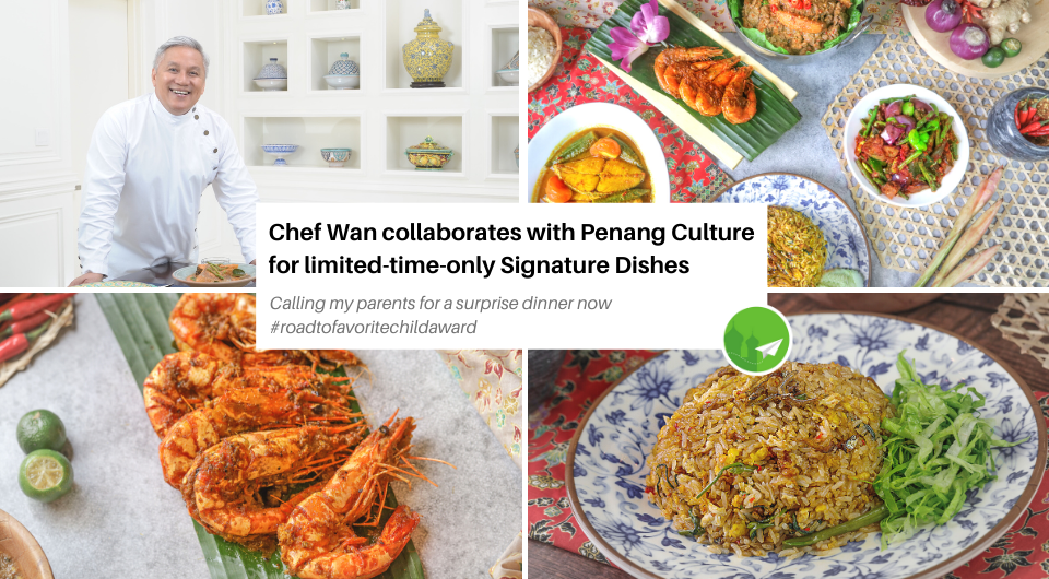 Chef Wan Collaborates with Penang Culture for Limited-Time-Only Signature Dishes