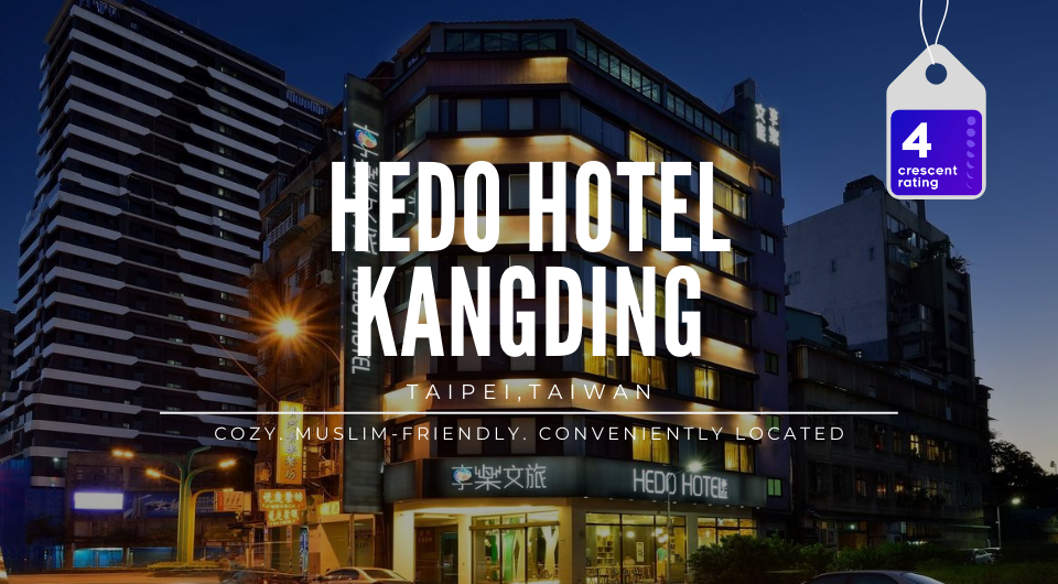 Relax And Unwind At This Muslim-Friendly Hotel In Taipei: Hedo Hotel Kangding