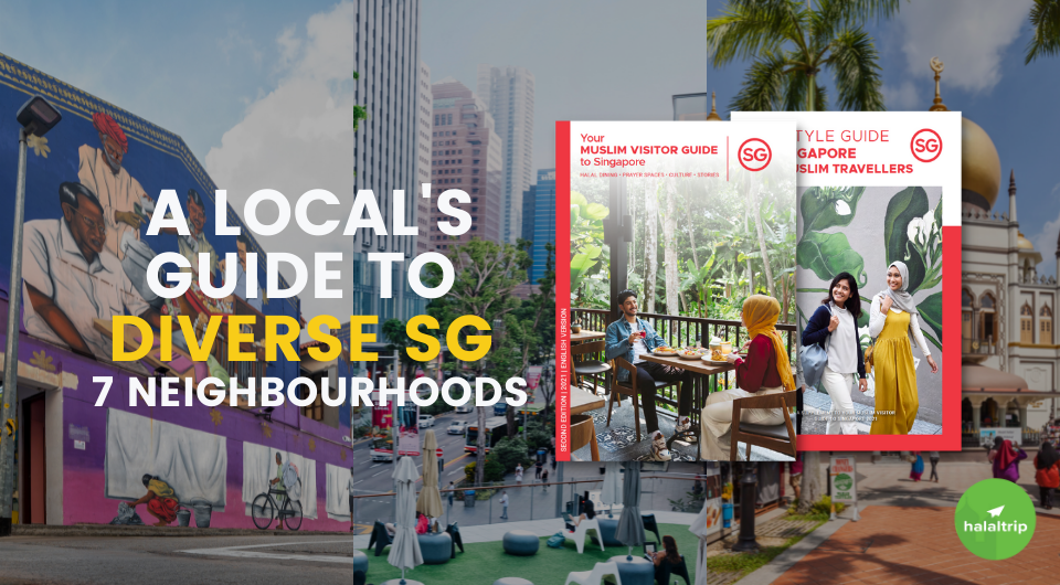A Local's Guide to Diverse Singapore | 7 Neighbourhoods