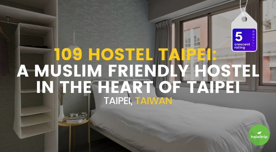 109 Hostel Taipei: A Muslim Friendly Hostel in the Heart of Taipei, Taiwan