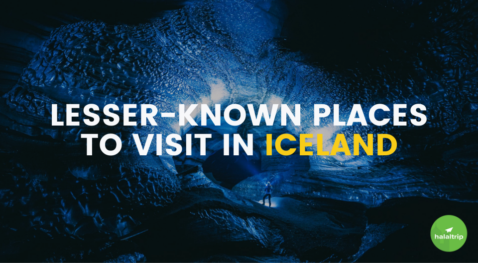 Guide to 2021’s Hottest Tourist Attraction: Lesser Known Places to Visit in Iceland