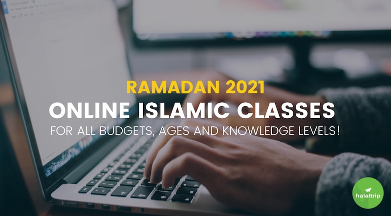 Ramadan: Online Islamic Classes For All Budgets, Ages And Knowledge Levels!