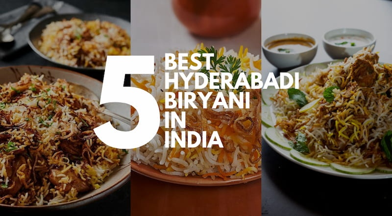 5 Best Places In India for Savoring Hyderabadi Biryani