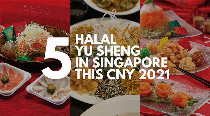 Best Halal Yu Sheng in Singapore for Lo Hei This Lunar New Year