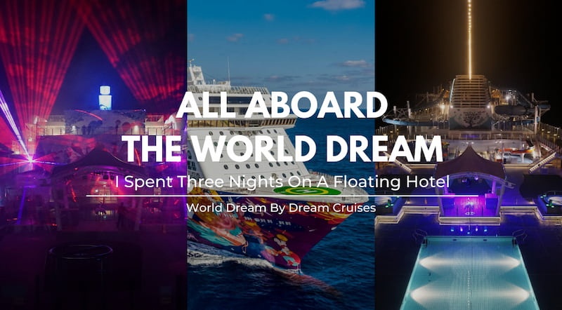 I Spent Three Nights On A Halal Cruise: World Dream