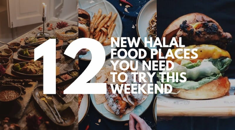 12 New Halal Food Places in Singapore You Need to Try This Weekend