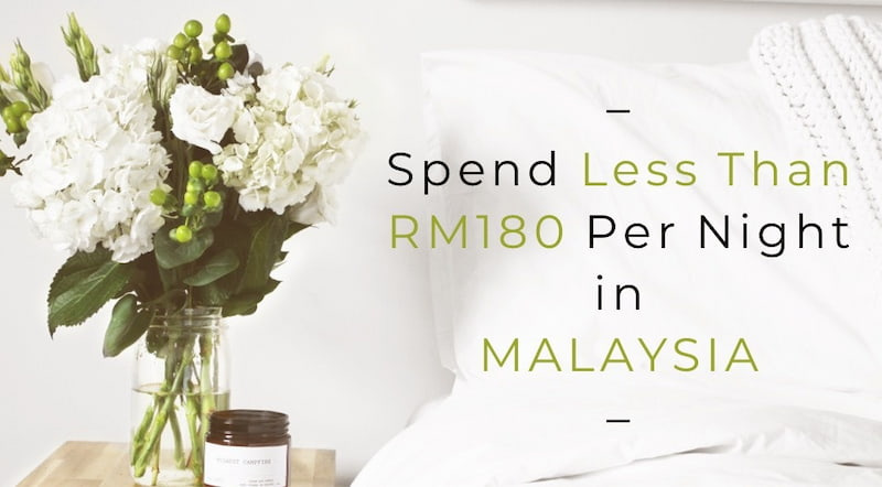 7 Unique Accommodations In Malaysia That Will Cost You Less Than RM180 Per Night!
