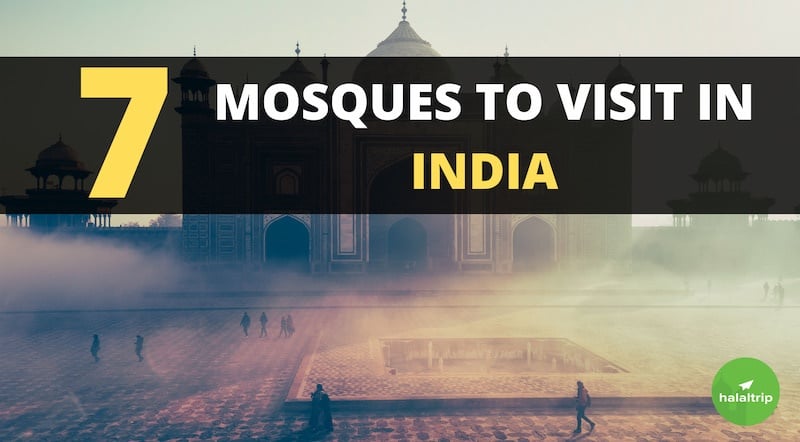 Top 7 Mosques to Visit In India