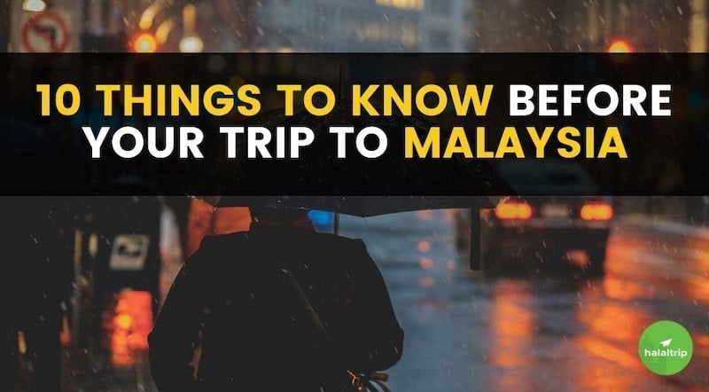 10 Things to Know Before your Trip to Malaysia