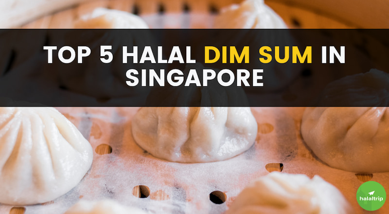 5 Places to Get Your Halal Dim Sum Fix in Singapore
