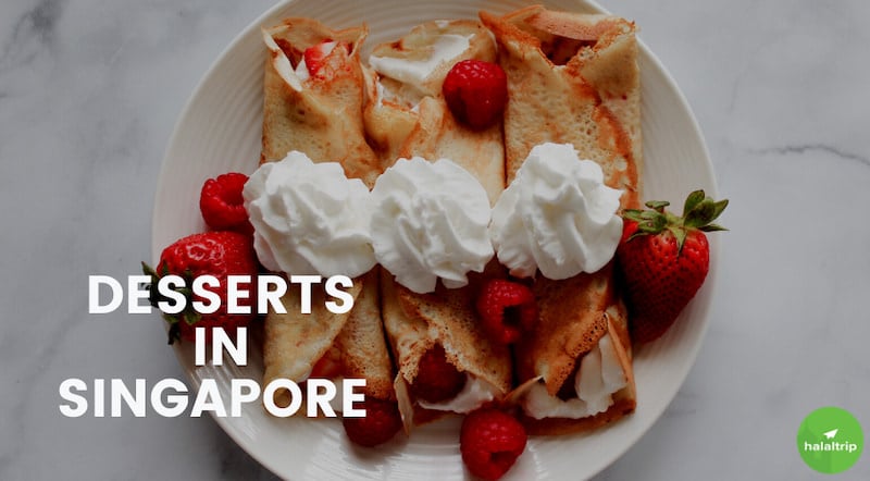 11 Desserts You Must Try in Singapore