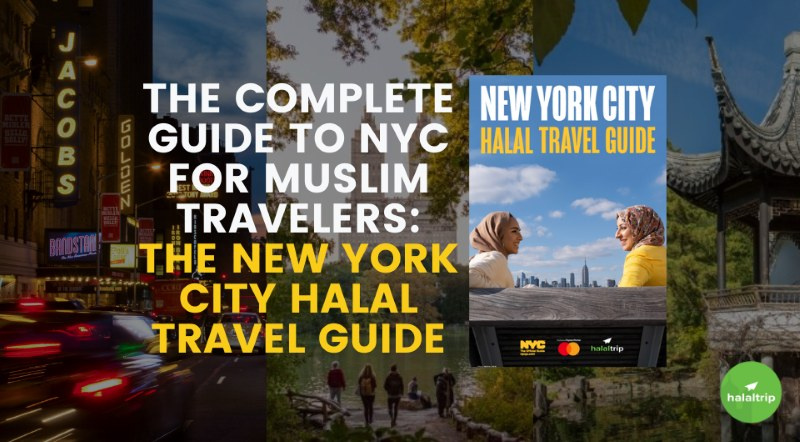 The Complete Guide to NYC For Muslim Travelers: The New York City Halal Travel Guide