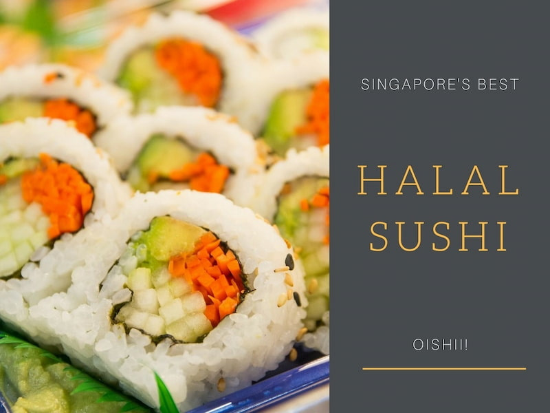 5 Places to Try the Best Halal Sushi in Singapore