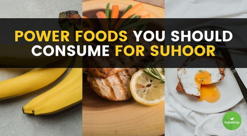 Power Foods You Should Consume For Suhoor