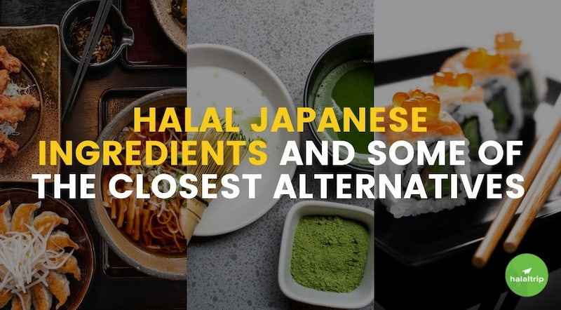 Halal Japanese Ingredients And Some of The Closest Alternatives 