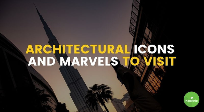 Architectural Icons and Marvels to Visit