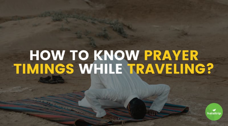 How To Know Prayer Timings While Traveling?