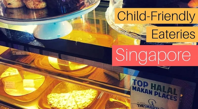 Best Child-Friendly Eateries in Singapore
