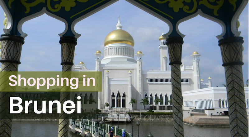 Top 5 Places to Shop in Brunei, Bandar Seri Begawan - A Muslim Shopper's Guide 