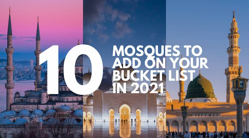 10 Mosques to Add to Your Bucket List in 2022