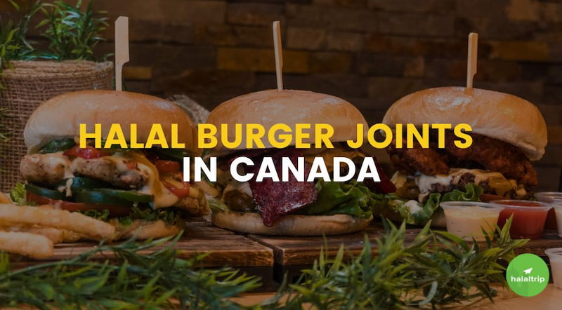 Halal Burger Joints In Canada