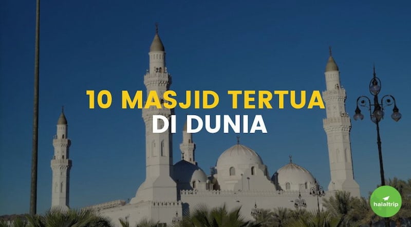 10 Masjid Tertua di Dunia