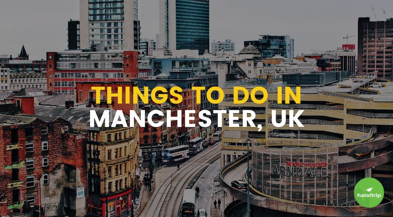 Things to do in Manchester, UK