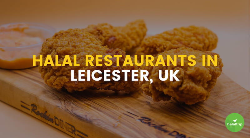 Halal Restaurants in Leicester, UK