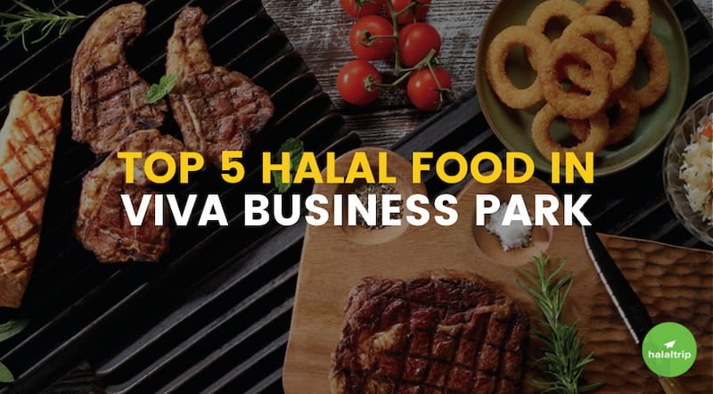 Top 5 Halal Food in Viva Business Park